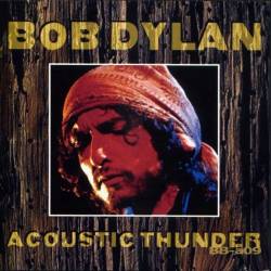 Bob Dylan : Acoustic Thunder